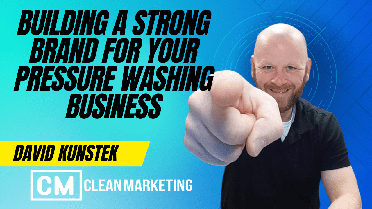 Building a Strong Brand for Your Pressure Washing Business