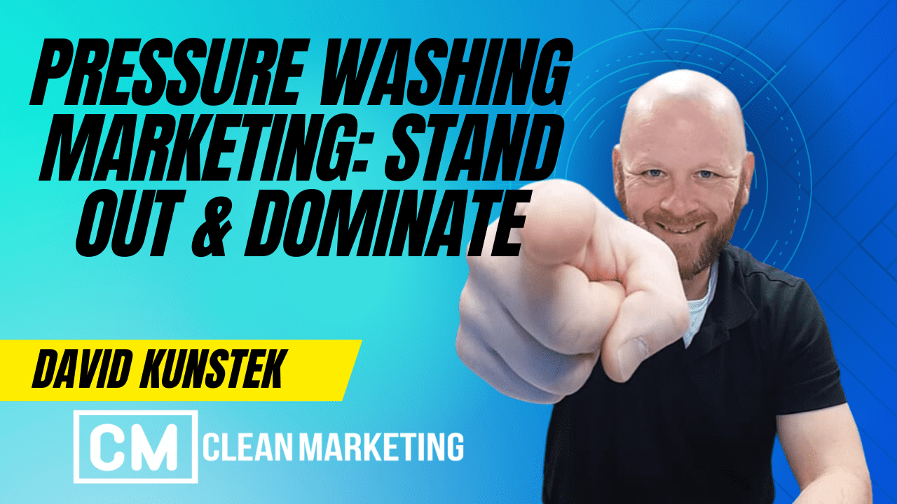Pressure Washing Marketing Stand Out & Dominate
