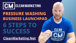 Pressure Washing Business Launchpad: 6 Steps to Success