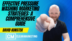 Effective Pressure Washing Marketing Strategies A Comprehensive Guide