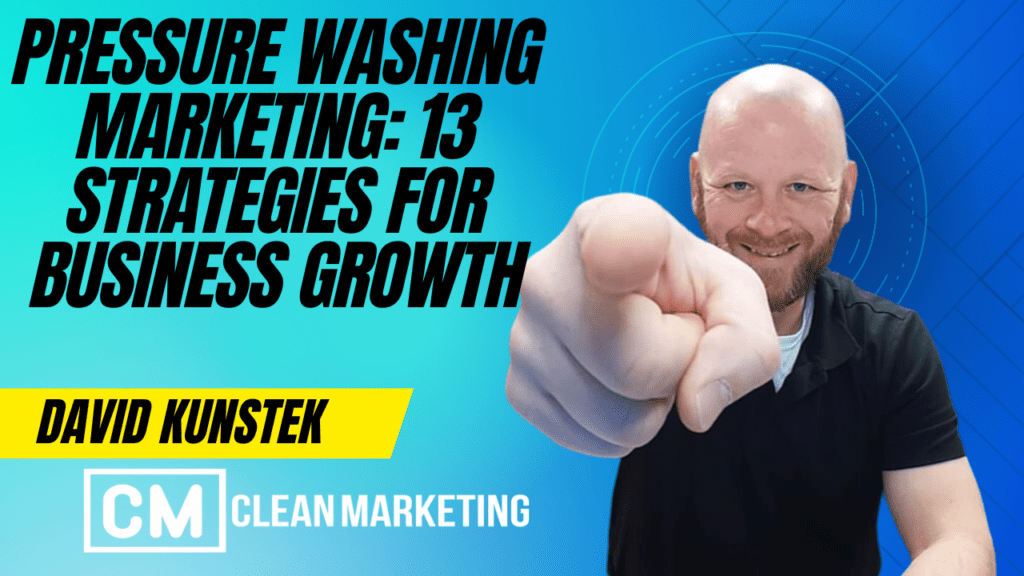 Pressure Washing Marketing 13 Strategies for Business Growth